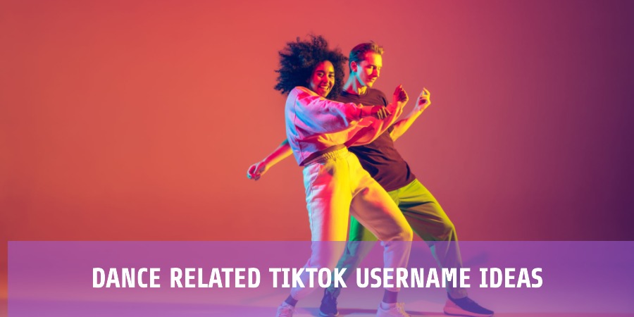 Dance Related TikTok Username Ideas