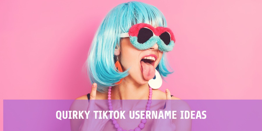 Quirky TikTok Username Ideas