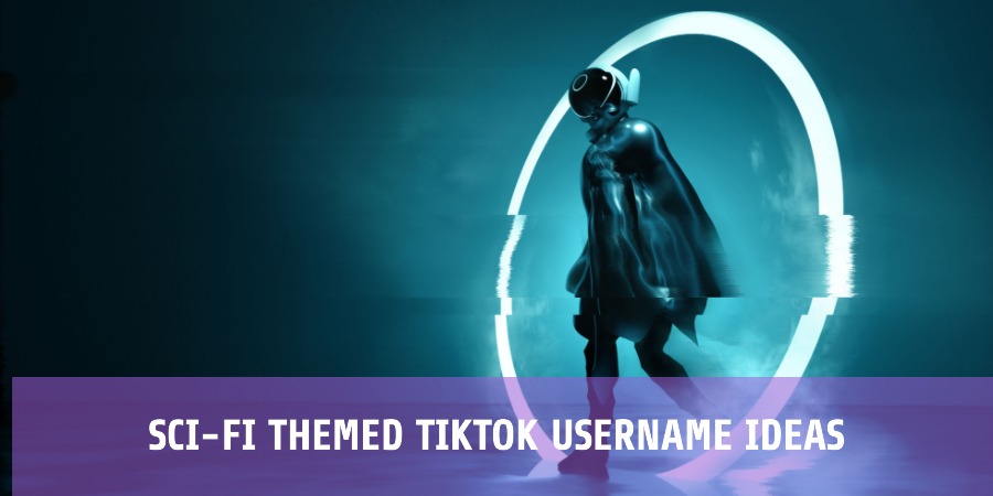 Sci-Fi Themed TikTok Username Ideas