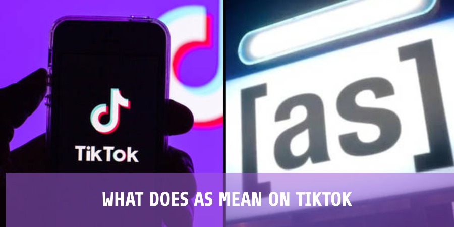 What does AS mean on TikTok? The Story Behind the AS Trend